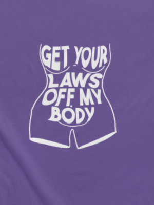 Get your laws off my body